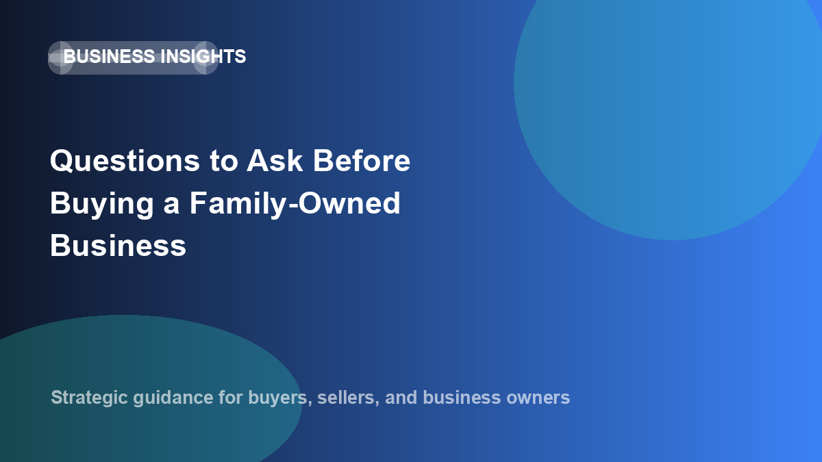Questions to Ask Before Buying a Family-Owned Business